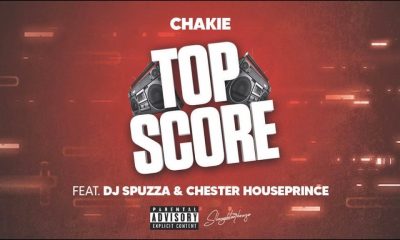 DJ Spuzza – Top Score ft. Chakie & Chester Houseprince