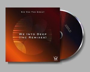 Sir Vee The Great – We Into Deep (BlaQ Afro-Kay & Big O Remix)