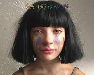 DOWNLOAD Sia This Is Acting (Deluxe Version) Album