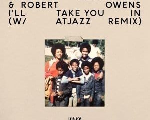 Fred Everything & Robert Owens – I’ll Take You In (Atjazz Remix)
