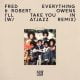 Fred Everything & Robert Owens – I’ll Take You In (BDTW Deep Mix)