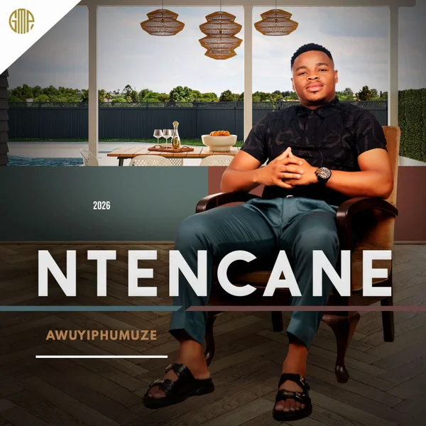 Ntencane - AWUYIPHUMUZE Mposa.Co.Za