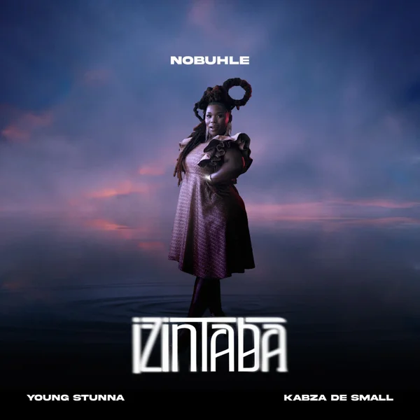 Nobuhle - Izintaba ft. Kabza De Small & Young Stunna Mposa.Co.Za