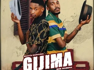 Scotts Maphuma x Bob Mabena - Gijima Ft. CowBoii, Mdeshkayro & Mellow & Sleazy Mposa.Co.Za