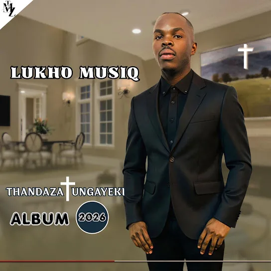 LUKHO MUSIQ - Ugulile Mposa.Co.Za