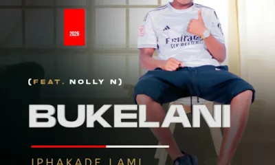 Bukelani - Iphakade lami ft. Nolly N Mposa.Co.Za